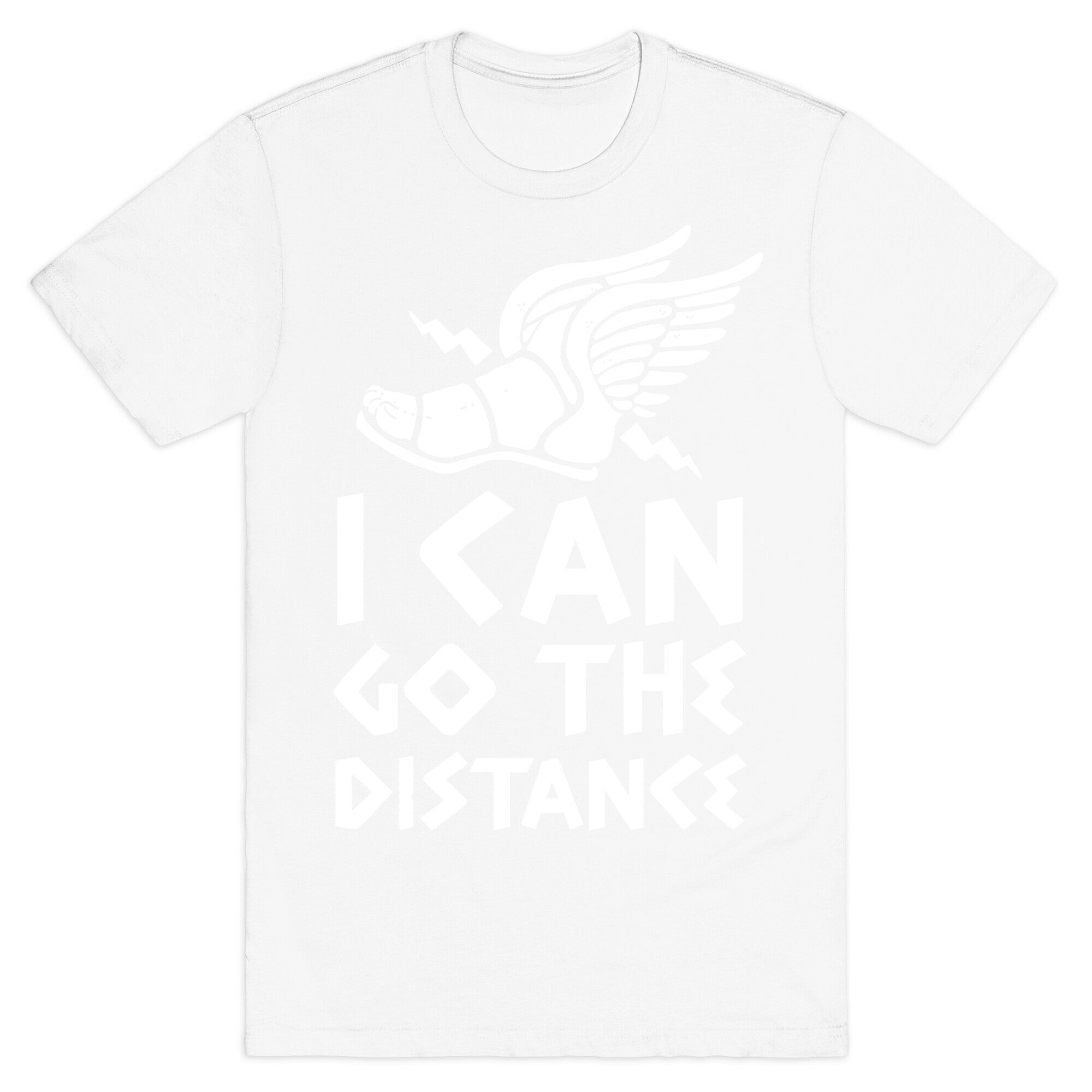 I Can Go The Distance T-Shirt